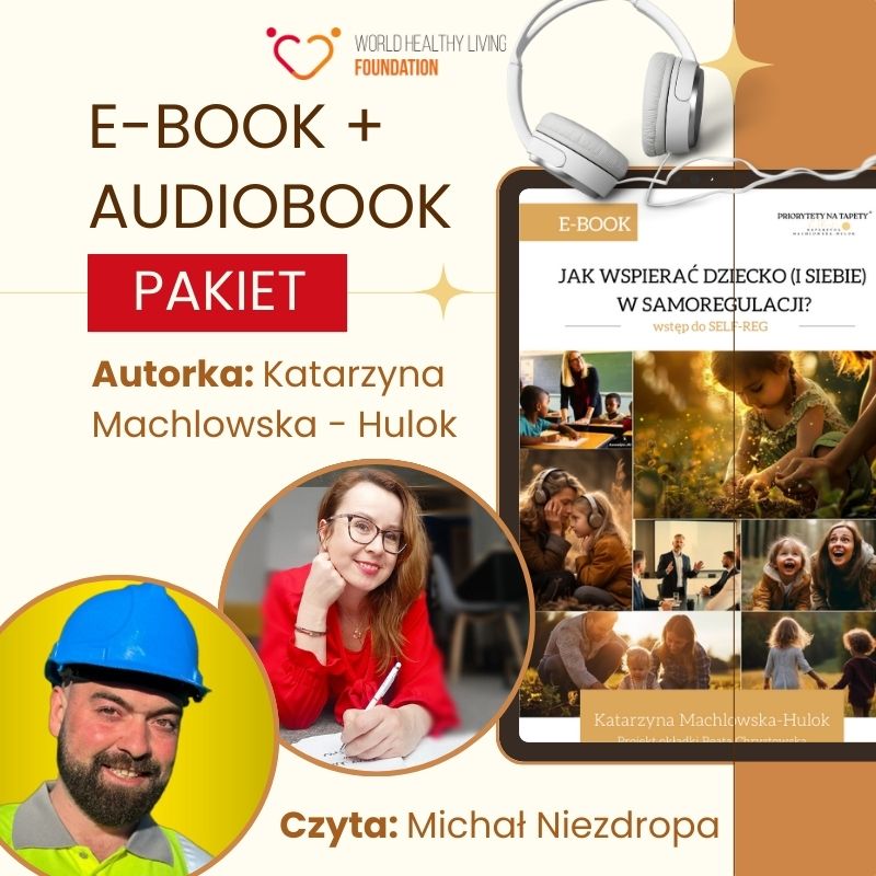 Jak wspierać dziecko (i siebie) w samoregulacji? E-book + Audiobook